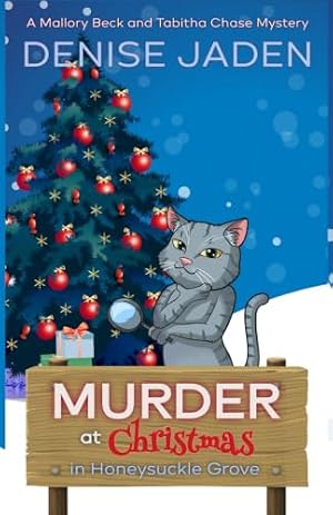 Book cover Murder at Christmas in Honeysuckle Grove: A Mallory Beck and Tabitha Chase Mystery (A Mallory Beck Cozy Culinary Caper)