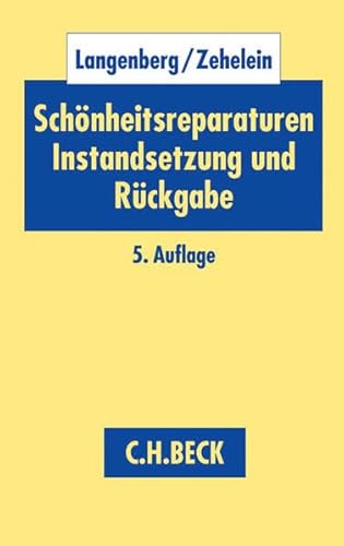 Preisvergleich Produktbild Schönheitsreparaturen, Instandsetzung und Rückgabe: bei Wohn- und Gewerberaum