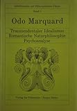  Transzendentaler Idealismus - Romantische Naturphilosophie - Psychoanalyse (Schriftenreihe zur Philosophischen Praxis)