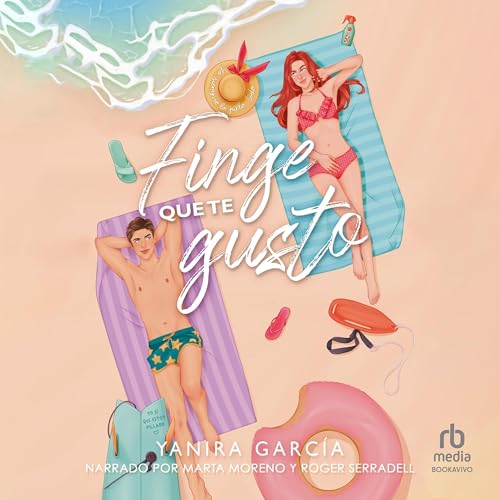 Finge que te gusto Audiolibro Por Yanira Garcia arte de portada