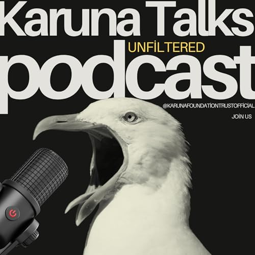 Karuna Talks Presents An Unfiltered Podcast Series Podcast Por Karuna arte de portada