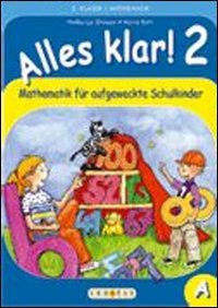 Alles klar! Mathematik für aufgeweckte Schulkinder. Per la Scuola