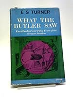 What the butler saw: two hundred and fifty years of the servant problem B001KXH1JE Book Cover
