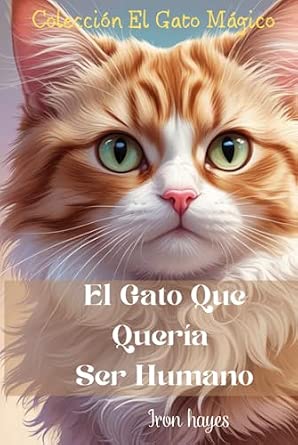 El gato que quería ser humano Un gato lleno de sabiduría