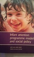 Infant Attention Programme Models and Social Policy 9588133343 Book Cover