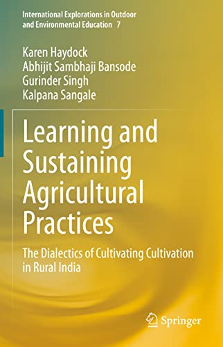 Learning and Sustaining Agricultural Practices: The Dialectics of Cultivating Cultivation