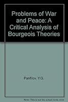 PROBLEMS OF WAR AND PEACE A critical analysis of bourgeois Theories 0714705144 Book Cover