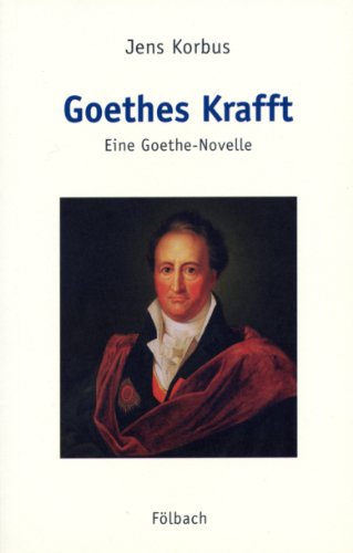 Preisvergleich Produktbild Goethes Krafft: Eine Goethe-Novelle