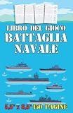 Libro del Gioco Battaglia Navale 150 pagine 5,5'x8,5' (13,97 x 21,59 cm): Navi...