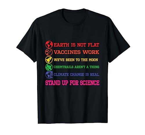 Earth is Not Flat Vaccines Work science stand up