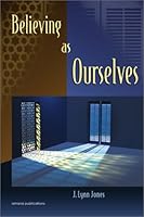 Believing as Ourselves 1590080076 Book Cover