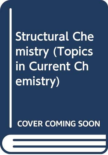 Structural Chemistry (Topics in Current Chemistry) 0387130993 Book Cover