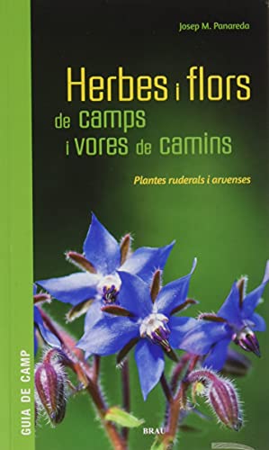 Herbes I Flors De Camps I Vores De Camins: Plantes ruderals i arvenses: 4 (Maluquer)