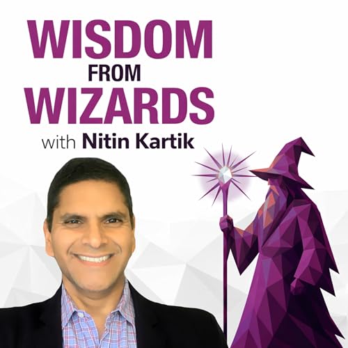 Wisdom From Wizards with Nitin Kartik cover art