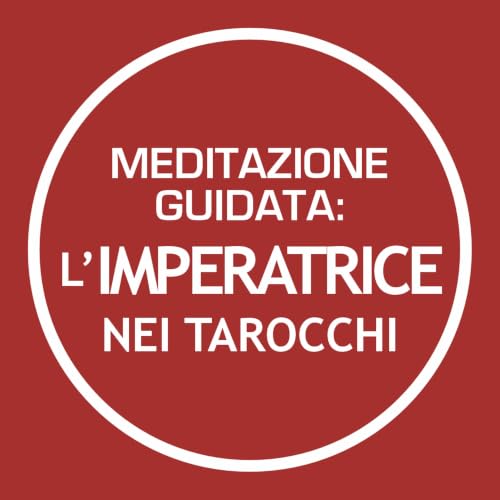 Meditazione Guidata: l'Imperatrice