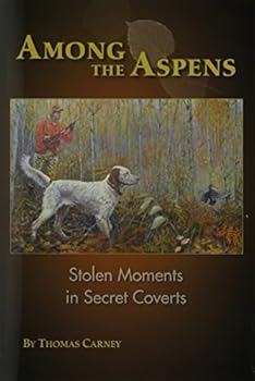 Hardcover Among The Aspens: Stolen Moments in Secret Coverts Book