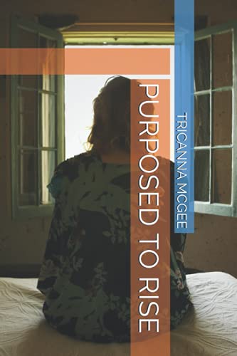 PURPOSED TO RISE