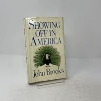 Showing Off in America: From Conspicuous Consumption to Parody Display 0316109673 Book Cover