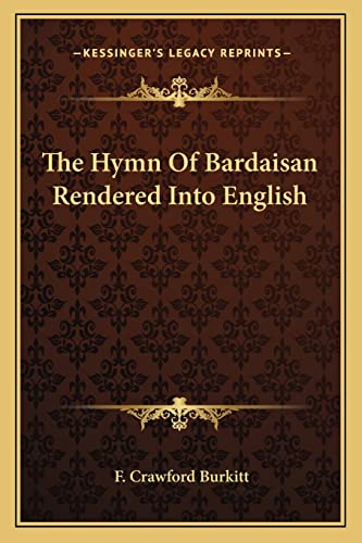 The Hymn Of Bardaisan Rendered Into English