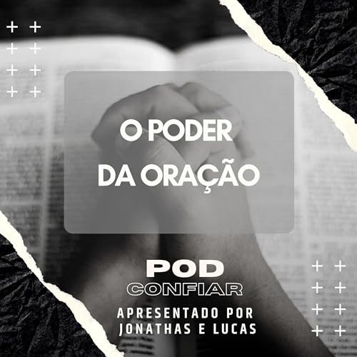 Page de couverture de O Poder Da Oração (ft. Midge L Shaw) - Ep12