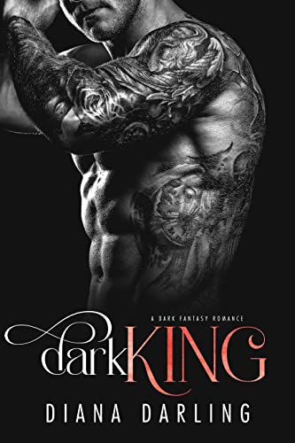 Dark King: a Dark Fantasy Romance (English Edition) - Darling, Diana