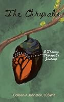 The Chrysalis: A Trauma Therapist's Journey B0CQGKCKF6 Book Cover