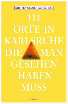 Paperback 111 Orte in Karlsruhe, die man gesehen haben muss [German] Book