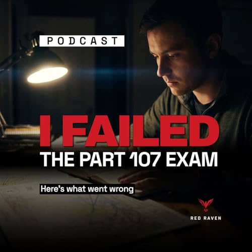 Why People Fail the FAA Part 107 Exam &mdash; And What to Do Before Your Retake