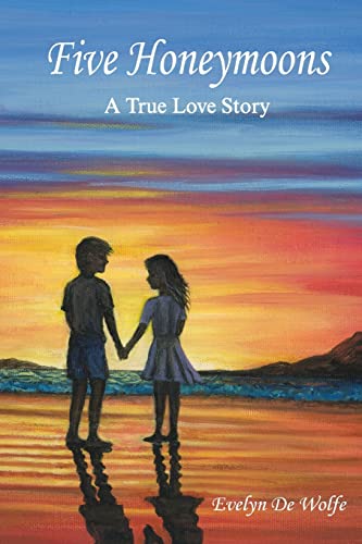 Five Honeymoons: A True Love Story