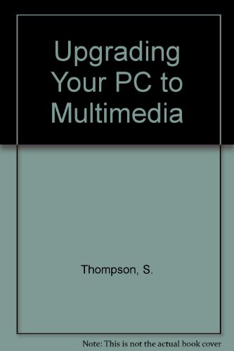 Upgrading Your PC to Multimedia 156529937X Book Cover