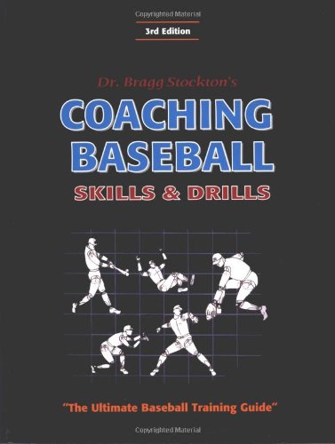 Coaching Baseball: Skills and Drills: The Ultimate Baseball Training ...