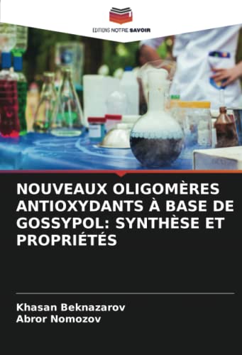 NOUVEAUX OLIGOMÈRES ANTIOXYDANTS À BASE DE GOSSYPOL: SYNTHÈSE ET PROPRIÉTÉS