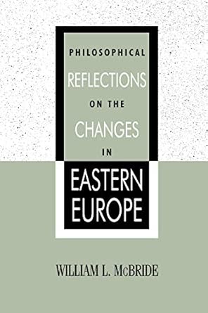 Philosophical Reflections on the Changes in Eastern Europe Philosophical Reflections on the Changes in Eastern Europe book cover