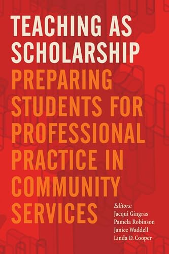 Teaching as Scholarship: Preparing Students for Professional Practice in Community Services