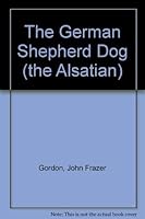 The German shepherd dog (the Alsatian) 0668042850 Book Cover