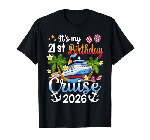 It's My 21st Birthday Cruise Ship 2026 Vacation Party Gift T-Shirt