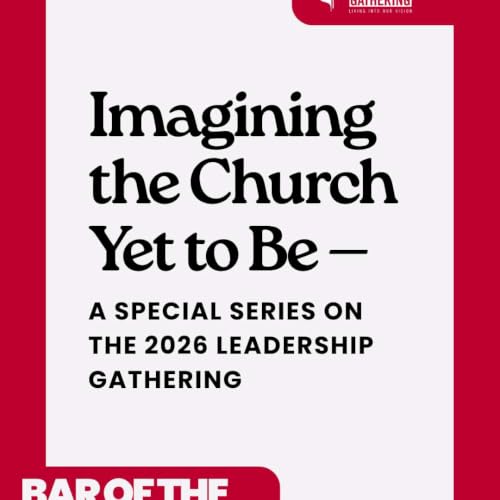 Bar of the Conference: Imagining the Church Yet to Be