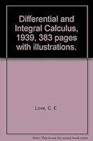 Differential and Integral Calculus, 1939, 383 pages with illustrations. B00BXTW7T4 Book Cover