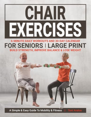 Chair Exercises For Seniors: Large Print | Build Strength, Improve Balance & Lose Weight: A Simple & Easy Guide to Mobility & Fitness. (Strong & Ageless) image 2
