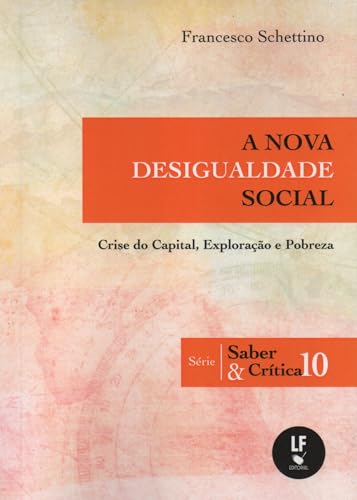 A nova Desigualdade social: crise do capital, exploração e pobreza
