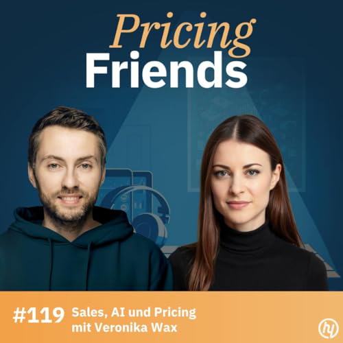 Sales, AI und Pricing mit Veronika Wax: Was passiert mit dem Seat-based Pricing, wenn KI-Agenten die Arbeit &uuml;bernehmen? (#119)