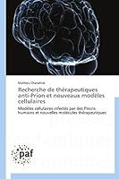 Recherche de Tha(c)Rapeutiques Anti-Prion Et Nouveaux Moda]les Cellulaires 3838148274 Book Cover