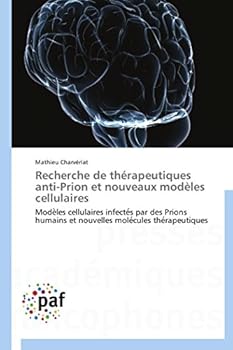 Paperback Recherche de Thérapeutiques Anti-Prion Et Nouveaux Modèles Cellulaires [French] Book