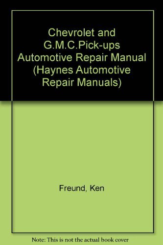 Buy Chevrolet and G.M.C.Pick-ups Automotive Repair Manual (Haynes Automotive Repair Manuals) — BookShops.in