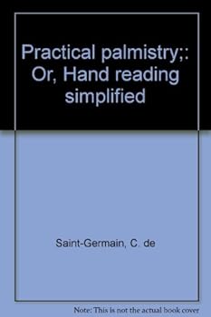 Hardcover Practical palmistry;: Or, Hand reading simplified Book