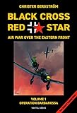 red star akademie  Black Cross Red Star -- Air War Over the Eastern Front, Volume 1: Barbarossa