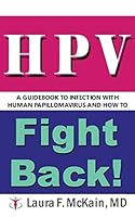 Hpv a Guidebook to Infection with Human Papillomavirus and How to Fight Back! 1512083976 Book Cover