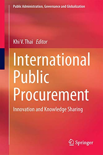 International Public Procurement: Innovation and Knowledge Sharing (Public Administration, Governance and Globalization, 14)