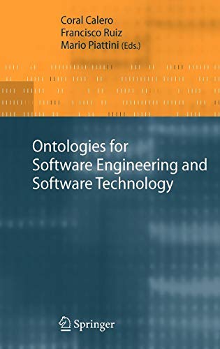 [(Ontologies for Software Engineering and Software Technology)] [Edited by Coral Calero ] published on (November, 2006)