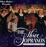Tibor Rudas Presents the Three Sopranos